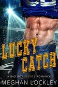 Lucky Catch by Meghan Lockley