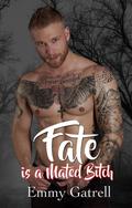 Fate is a Mated Bitch (Lupinski Clan #1) by Emmy Gatrell