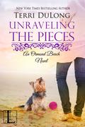 Unraveling the Pieces (Ormond Beach #3) by Terri DuLong