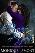 Boss of You: BBW Romance by Monique Lamont