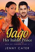 Iago, Her Italian Prince  (BWWM Romance) by Jenny Cater
