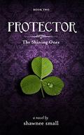Protector (The Shining Ones #2) by Shawnee Small