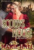 Scold's House (Worship Series #3) by Marie Hall