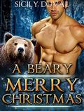 A BEARY MERRY CHRISTMAS: PARANORMAL ROMANCE SERIES: BEAR SHIFTER HOLIDAY SHORT STORIES by Sicily Duval