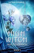 High Witch Next Generation (Generations #2) by Mona Hanna