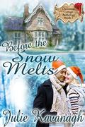 Before the Snow Melts (Christmas Cottage Anthology #3) by Julie Kavanagh