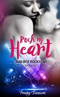 Rock My Heart (Bad Boy Rockstar Series #1) by Presley Donovan
