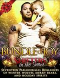 Shifters in the Snow: Bundle of Joy: Seventeen Paranormal Romances of Winter Wolves, Merry Bears, and Holiday Spirits by J.K. Harper, Milly Taiden