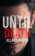 Until Death (A Fight for Freedom #2) by Allana Walker