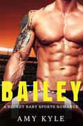 Bailey: A Sports Romance by Amy Kyle