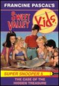 The Case of the Hidden Treasure (Sweet Valley Kids Super Snoopers #5) by Ying-Hwa Hu