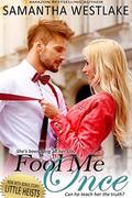 Fool Me Once: A Bad Girl Romance by Samantha Westlake