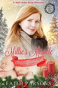 Mail Order Bride: Millie's Miracle: Clean Historical Western Romance (Christmas Babies #1) by Faith Parsons