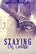 Staying On Course by Ahren Sanders