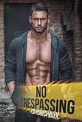 No Trespassing by K.D. Robichaux