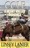Cole: The McDaniel Family (A Heart Valley Romance #2) by Linsey Lanier