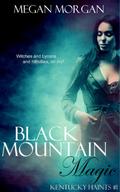 Black Mountain Magic (Kentucky Haints #1) by Megan Morgan