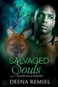 Salvaged Souls (Black Hills Wolves #58) by Deena Remiel
