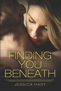 Finding You Beneath by Jessica Hart