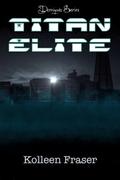 Titan Elite (Demigods #2) by Kolleen Fraser
