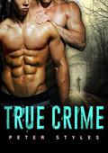 True Crime by Peter Styles