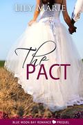 The Pact (Blue Moon Bay Romance #0) by Lily Marie