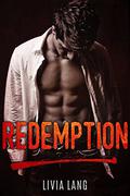 Redemption: A Bad Boy Romance by Livia Lang