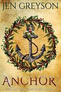 Anchor: A Christmas Tale of Sex and Sailing: NA Fantasy/Time Travel (Tesla Time Travelers #4) by Jen Greyson