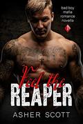 Feel the Reaper (Crime Family #1) by Asher Scott