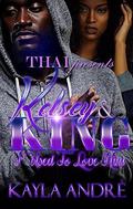 Kelsey And King: I Used To Love Him by Kayla Andre