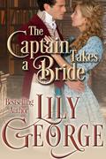 The Captain Takes a Bride by Lily George