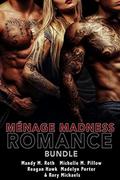 Ménage Madness Romance Bundle by Madelyn Porter