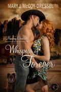 Whispers of Forever: Mending Christmas (Canyon Junction: Hearts in Love Series, #1) by Mary J. McCoy-Dressel