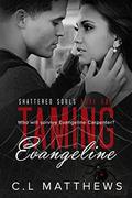 Taming Evangeline (Shattered Souls #1) by Nadège Richards