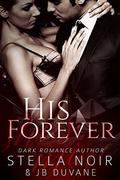 His Forever (She's Mine #3) by Stella Noir