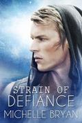 Strain of Defiance by Michelle Bryan