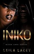 INIKO: A BBW ROMANCE (BLACK LOVE SERIES #1) by Leila Lacey