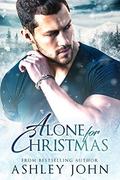 Alone For Christmas by Ashley John