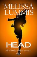 Head (The Little Flame #10) by Melissa Lummis