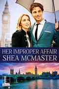 Her Improper Affair (The Robinsons #3) by Shea McMaster