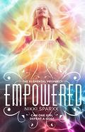 Empowered (The Elemental Prophecy #3) by Nikki Sparxx
