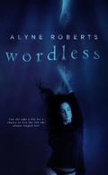Wordless by Alyne Roberts