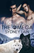 Unwrapping the Omega (Omegas in Hiding, #1) by Sydney Lain