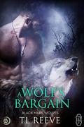 A Wolf's Bargain (Black Hills Wolve #59) by TL Reeve