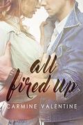 All Fired Up (Love Unexpected #1) by Carmine Valentine