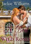 A Bed of Wild Roses: Flowers of the Aristocracy (Untamed Regency #1) by Jackie Williams