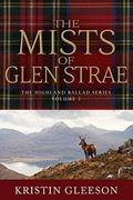 The Mists of Glen Strae (The Highland Ballad Series #2) by Kristin Gleeson