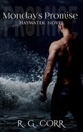 Monday's Promise (Haywater, #2) by R.G. Corr