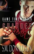 Guarded Heart by S.M. Donaldson