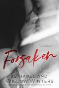 Forsaken by B.B. Hamel, Willow Winters